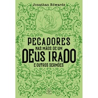 Deus Irado e Pecadores: Sermões Impactantes - imagem 1