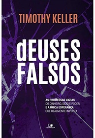 Deuses Falsos: Encontre a Verdadeira Felicidade - imagem 1