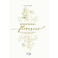 Devocional Florescer: Cultive a Fé Diariamente - imagem 1