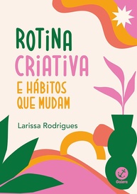 dia-habitos-que-a-dia-mudam-criativa-e-transforme-rotina-a-seu-a