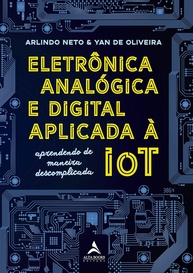 Eletrônica Analógica e Digital para IoT: Domine a Conexão Ciber-Física com Arduino - imagem 1
