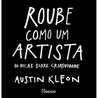 Roube como um Artista: Desperte Sua Criatividade Digital e Inove - imagem 1