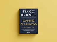 dinheiro-perder-ganhe-a-espiritualidade-mundo-o-e-a-com-sem-tiago-brunet-alma-a
