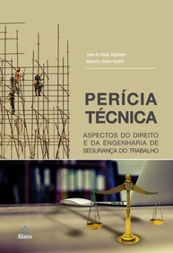 Perícia Técnica: Unindo Direito e Engenharia de Segurança do Trabalho - imagem 1