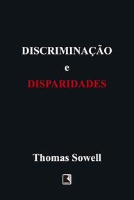 disparidades-com-a-discriminacao-sowell-desvendando-mitos-thomas-e-a