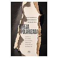 Igreja Polarizada: Entenda a Divisão - imagem 2