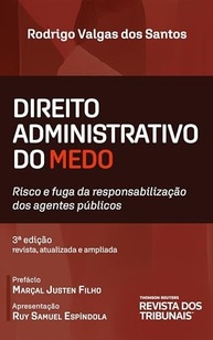 Direito Administrativo do Medo: Risco e Fuga da Responsabilização de Agentes Públicos - imagem 2