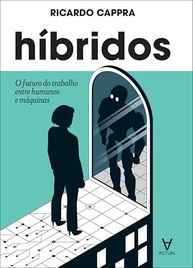 do-hibridos-colaborativo-o-a-e-livro-essencial-trabalho-futuro-ia-a