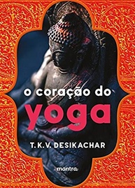 do-o-coracao-yoga-ancestral-com-sabedoria-desenvolva-pratica-a-sua-pessoal-a
