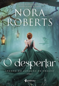 O Despertar: Legado do Coração de Dragão Livro 1 - Nora Roberts - imagem 1