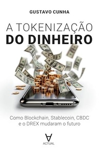 do-o-e-desvende-com-tokenizacao-a-dinheiro-blockchain-cbdc-drex-stablecoin-futuro-a