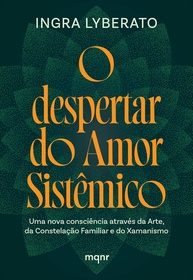 do-uma-para-arte-sistemico-despertar-amor-nova-constelacao-a-xamanismo-familiar-o-consciencia-e-a