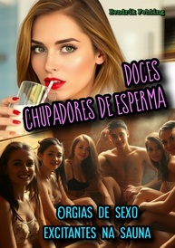 doces-aventuras-de-a-e-desinibidas-chupadores-eroticas-esperma-a