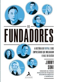 Os Fundadores do PayPal: A História Secreta dos Empreendedores que Dominaram o Vale do Silício - imagem 2