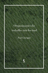 Organização do Trabalho Intelectual: Domine o Conhecimento e Potencialize Sua Mente - imagem 1