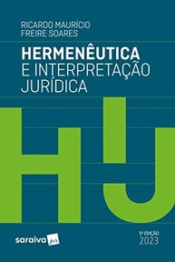 Hermenêutica e Interpretação Jurídica: Domine a Arte da Análise Legal (5ª Ed. 2023) - imagem 2
