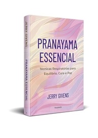 Pranayama Essencial: Domine Técnicas Respiratórias para Equilíbrio e Paz Interior - imagem 3