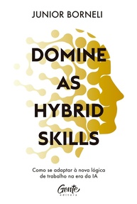 Domine as Hybrid Skills: O Guia Essencial para o Futuro do Trabalho na Era da IA - imagem 1