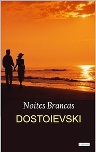 dostoievski-e-realidade-obra-a-de-sonhos-a-brancas-sobre-prima-noites-a