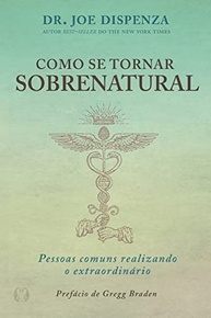 Sobrenatural: Desvende Seu Potencial Extraordinário com Dr. Joe Dispenza - imagem 2
