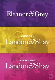 duas-shay-o-eleanor-grey-historias-a-kit-inesqueciveis-em-landon-amor-a