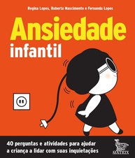 Ansiedade Infantil: 40 Perguntas e Atividades para Ajudar seu Filho a Lidar com Inquietações - imagem 1