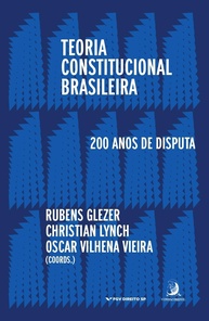 e-a-constitucional-de-200-anos-teoria-brasileira-debates-inovacoes-a