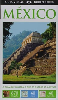 e-a-guia-visual-praias-paradisiacas-culturas-mexico-antigas-descubra-a