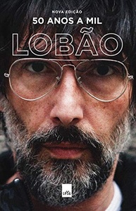 Lobão: 50 Anos a Mil - A Autobiografia Definitiva e Revisada - imagem 2