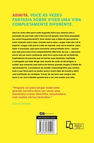 Largar Tudo: Transforme Sua Carreira e Sua Vida com Histórias Inspiradoras - imagem 3