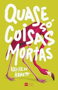 Quase Só Coisas Mortas: Romance Premiado Sobre Amor, Luto e Família - imagem 2