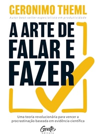 A Arte de Falar e Fazer: Venza a Procrastinação com Ciência e Realize Seus Objetivos - imagem 1
