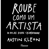 Roube como um Artista: Desperte Sua Criatividade Digital e Inove - imagem 2