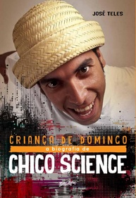 Criança de Domingo: A Biografia Essencial de Chico Science e o Legado do Manguebeat - imagem 1