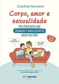 e-e-sexualidade-guia-a-perguntas-essencial-amor-corpo-criancas-para-respostas-e-com-120-adolescentes-a