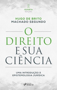 O Direito e sua Ciência: Epistemologia Jurídica - 4ª Ed. 2025 - imagem 1