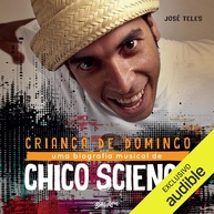 e-essencial-de-biografia-science-de-chico-a-domingo-manguebeat-o-a-crianca-a