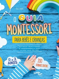 Guia Montessori para Bebês e Crianças (0-3 anos): Estimule Criatividade e Independência - imagem 1