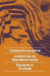 e-existencias-ancestral-liberalismo-crises-tardio-no-desvendando-a-catastrofe-a