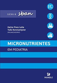 e-infantil-em-de-micronutrientes-guia-pediatria-essencial-a-saude-desenvolvimento-a