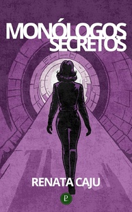 Monólogos Secretos: Poemas Íntimos e Confessionais de Renata Caju - imagem 1