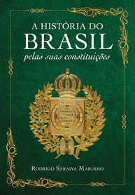 A História do Brasil Pelas Suas Constituições: Entenda a Insegurança Jurídica e o Futuro do País - imagem 1