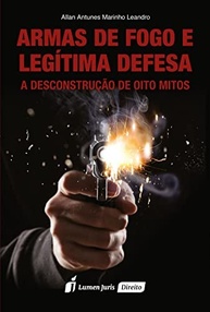 Desvendando Mitos: Armas de Fogo e Legítima Defesa - Conhecimento Essencial - imagem 2