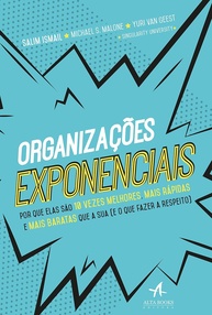 Organizações Exponenciais: Domine a Aceleração 10x Mais Rápida e Barata - imagem 1