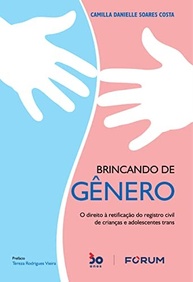 Brincando de Gênero: O Direito à Retificação de Registro Civil para Crianças e Adolescentes Trans - imagem 2