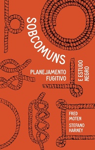 Sobcomuns: Planejamento Fugitivo e Estudo Negro - Desvende Novas Perspectivas - imagem 1