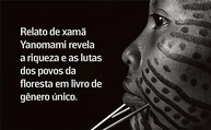 e-relato-yanomami-destruicao-floresta-ceu-de-sobre-a-do-a-xama-a-a-o-queda-um-a