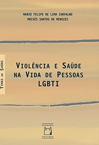 Violência e Saúde na Vida de Pessoas LGBTI: Um Guia Essencial - imagem 2