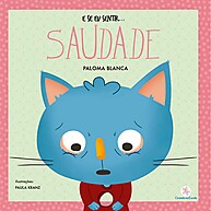 E se eu sentir... saudade: Livro que ensina a lidar com a emoção - imagem 1