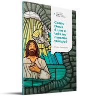 e-todos-para-ou-um-o-desvende-teologia-da-tres-trindade-a-misterio-deus-a